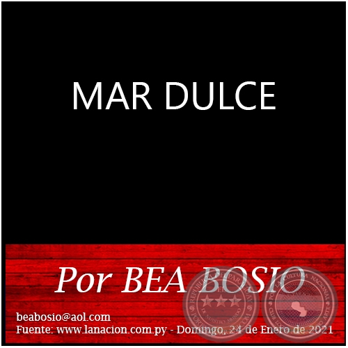 MAR DULCE - Por BEA BOSIO - Domingo, 24 de Enero de 2021